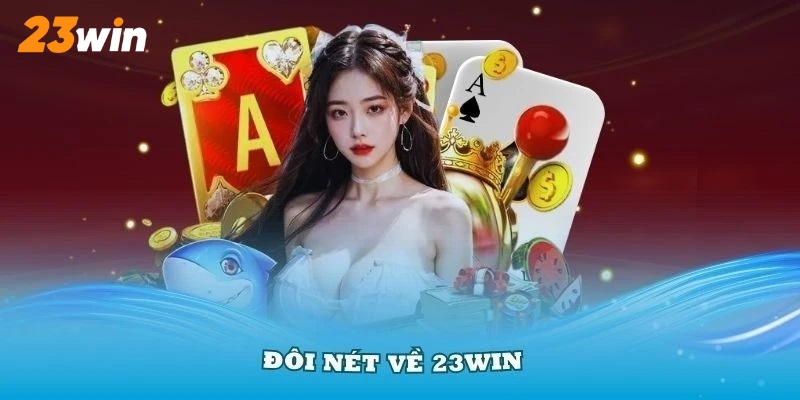 doi-net-gioi-thieu-23win-hay-nhat